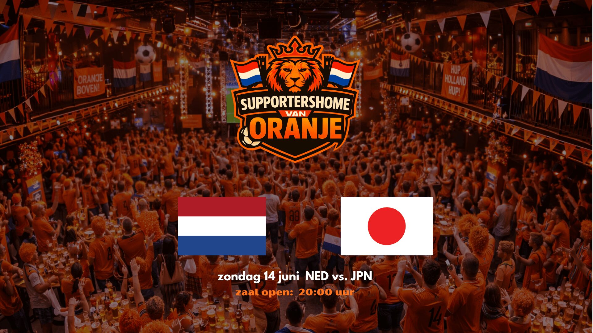 Supportershome van Oranje bij Lucky Rijssen – Nederland vs. Japan, zondag 14 juni 2026, zaal open 20:00 uur