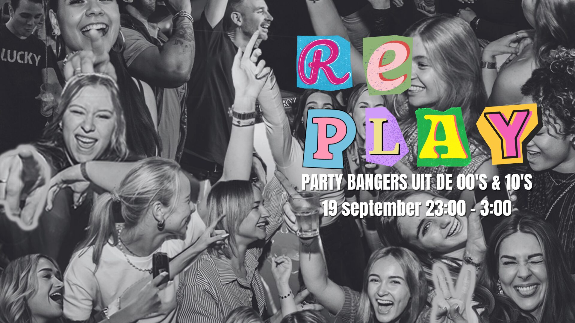 Replay 00's 10's party bangers in Lucky Rijssen